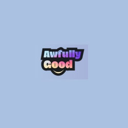 Awfully Good